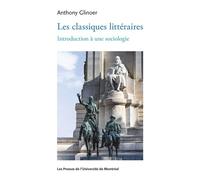 Les classiques littéraires Introduction à une sociologie - Anthony Glinoer - Presses Universite De Montreal - broché - Essai
