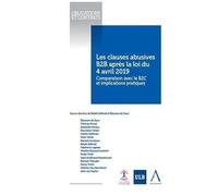 Les Clauses Abusives B2b Après La Loi Du 4 Avril 2019 - Comparaison Avec Le B2c Et Implications Pratiques