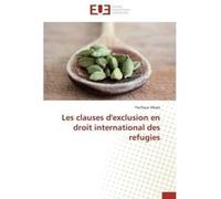 Les clauses d'exclusion en droit international des refugies Mbale-P (Auteur)