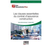 Daria Belovetskaya – Les clauses essentielles du contrat d'assurance construction – Broché - Guide