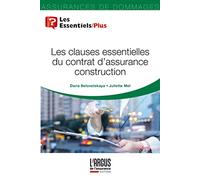 Daria Belovetskaya – Les clauses essentielles du contrat d'assurance construction – Broché - Guide