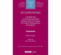 Les clauses sociales Contribution à l'étude des rapports entre le droit du travail et le droit international économique - Benoît Lopez - Lgdj - broché - Etude