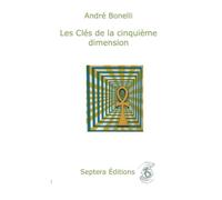 Les clefs de la cinquième dimension