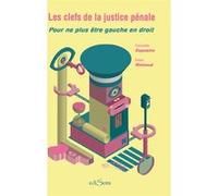 Les clefs de la justice penale. pour ne plus etre gauche en Esposito fiammetta/rintaud simon (Auteur)