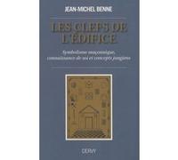 Les clefs de l'édifice - Symbolisme maçonnique, connaissance de soi et concepts jungiens Jean-Michel Benne (Auteur)