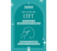 Les clefs de l'EFT, technique de libération émotionnelle Frédéric Barbey (Auteur)
