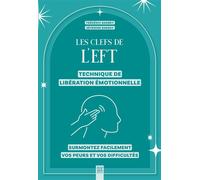 Les clefs de l'EFT (technique de libération émotionnelle) Surmontez facilement vos peurs et vos difficultés - Frédéric Barbey - Suzac - broché - Guide