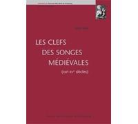 Les clefs des songes médiévales : XIIie-XVe siècles: XIIIE-XVE SIÈCLES