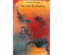 Les Clefs du bonheur Vincent Ravalec (Auteur)