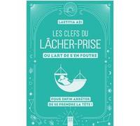Les clefs du lâcher-prise Laetitia Azi (Auteur)