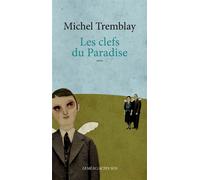 Michel Tremblay – Les Clefs du Paradise – Roman – Broché