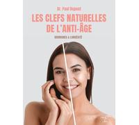 Les Clefs naturelles de l'Anti-Age - Hormones & longévité