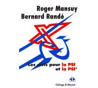 Les clefs pour la PSI et PSI* - Roger Mansuy - Calvage et Mounet - broché - Scolaire / Universitaire