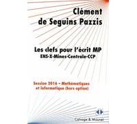 Les Clefs Pour L'écrit Mp - Mathématiques Et Informatique Hors Option