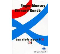 Les clefs pour l'X (2) Tome 2 - Roger Mansuy - Calvage et Mounet - broché - Guide