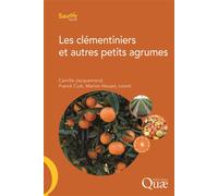 Les clémentiniers et autres petits agrumes - Camille Jacquemond - Quae - broché - Guide