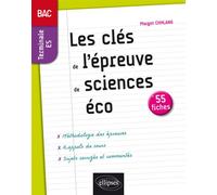 Les clés de l’épreuve de Sciences économiques et sociales au bac - Terminale ES - 55 fiches - Margot Chhlang - Ellipses - broché - Scolaire / Universitaire