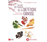 Les clés de la diététique chinoise Avec 100 recettes pour préserver sa santé - Sophie Bartczak - Terre Vivante - broché - Guide