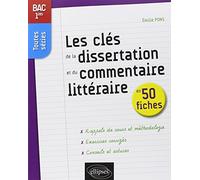 Les clés de la dissertation et du commentaire littéraire en 50 fiches, 1e toutes séries