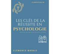 Les clés de la réussite en psychologie: Maximiser ses chances de décrocher un master