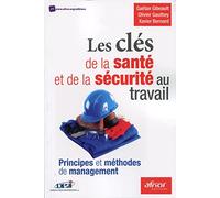 Les clés de la santé et de la sécurité au travail : Principes et méthodes de management