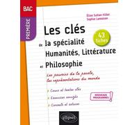 Les Clés De La Spécialité Humanités, Littérature Et Philosophie 1re