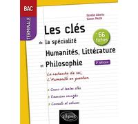 Les clés de la spécialité humanités, littérature et philosophie en 66 fiches Tle