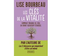 Les Clés de la vitalité - Lise Bourbeau - Pocket - Poche - Guide