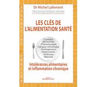 Les clés de l'alimentation santé : Intolérances alimentaires et inflammation chronique