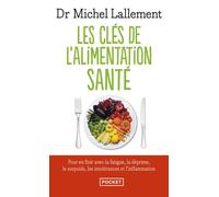 Les clés de l'alimentation santé - Michel Lallement - Pocket - Poche - Guide