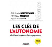 Desfontaines & Montier – Les clés de l'autonomie – Modèles et processus d'accompagnement – Broché