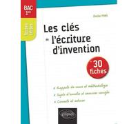 Les Clés De L'écriture D'invention En 30 Fiches