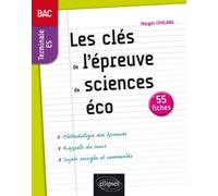 Les Clés De L'épreuve De Sciences Éco - 55 Fiches Tle Es, Méthodologie Rappels De Cours, Sujets