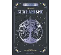 Les Clés de l'ésotérisme - Chamanisme