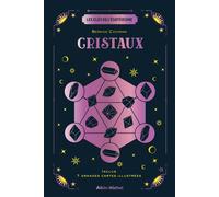 Les Clés de l'ésotérisme – Cristaux – Inclus 7 grandes cartes illustrées