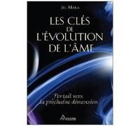 Les Clés De L'évolution De L'âme - Portail Vers La Prochaine Dimension