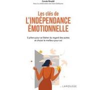 Carole Rinaldi – Les clés de l'indépendance émotionnelle – Larousse