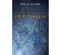 Les Clés de l'oeuvre de J.R.R. Tolkien - Paul Kocher - Bragelonne - broché - Roman