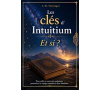 Les clés d'Intuitium: Et si ?