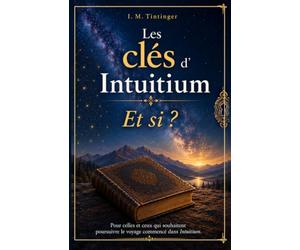 Les clés d'Intuitium: Et si ?
