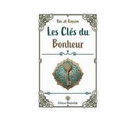 Les clés du bonheur - El-Jawziyya Ibn Qayyim - Muslimlife - broché - Essai