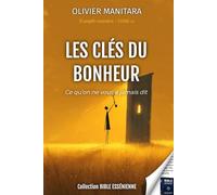 Les clés du bonheur - Tome 12 - Evangiles Esseniens - Bible Essenienne: Ce que l'on ne vous a jamais dit