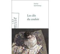 Les clés du couloir Fanny Saintenoy (Auteur)