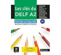 Les clés du DELF A2. Édition actualisée hybride