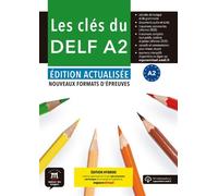 Les clés du DELF A2. Édition actualisée hybride - Collectif - Maison Des Langues - broché - Méthode de langue
