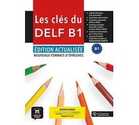 Les Clés Du Delf B1 - Edition Hybride