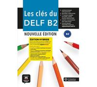 Les clés du DELF B2 Nouvelle Éd. hybride - Livre de l’élève - Collectif - Maison Des Langues - broché - Méthode de langue