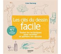 Les clés du dessin facile – Toutes les techniques pour rectifier et parfaire ses dessins – Mango