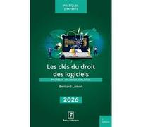 Les clés du droit des logiciels 2026 Bernard Lamon (Auteur)