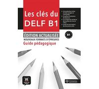 Les Clés du nouveau DELF B1. Éd. actualisée - Guide pédagogique - Collectif - Maison Des Langues - broché - Méthode de langue